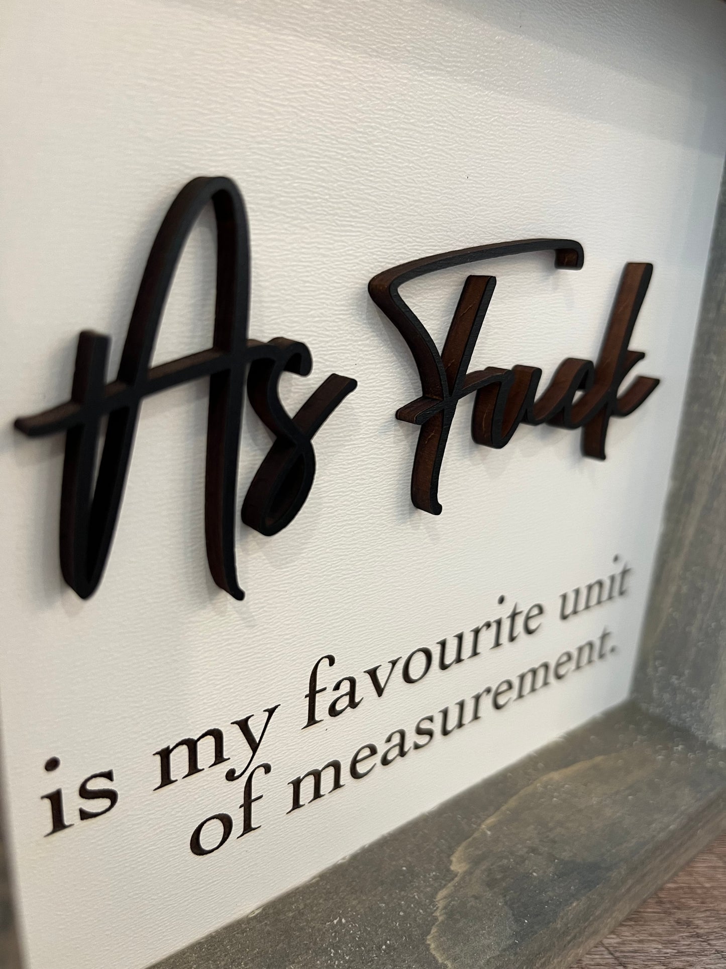 8" FRAMED AS FUCK MEASUREMENT