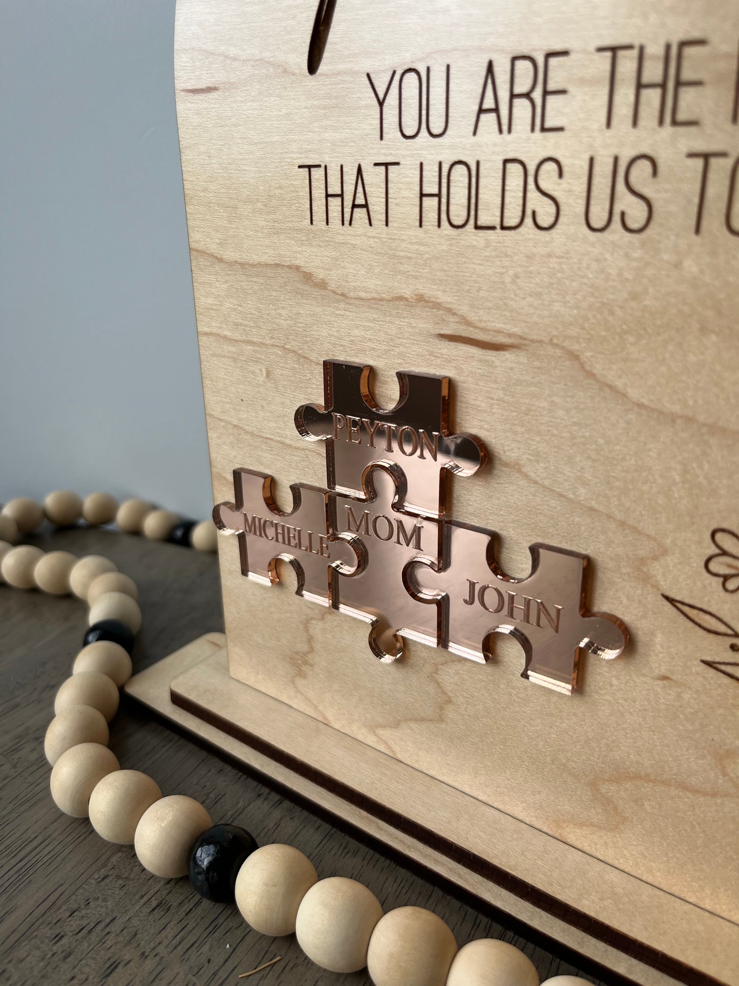 ACRYLIC PUZZLE - THE PIECE THAT HOLDS US TOGETHER
