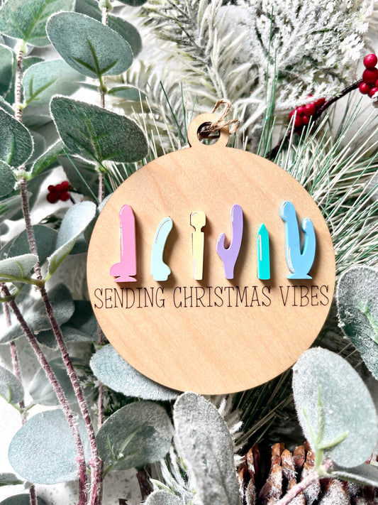 SENDING CHRISTMAS VIBES ORNAMENT