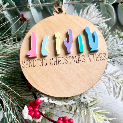 SENDING CHRISTMAS VIBES ORNAMENT