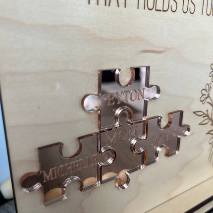 ACRYLIC PUZZLE - THE PIECE THAT HOLDS US TOGETHER