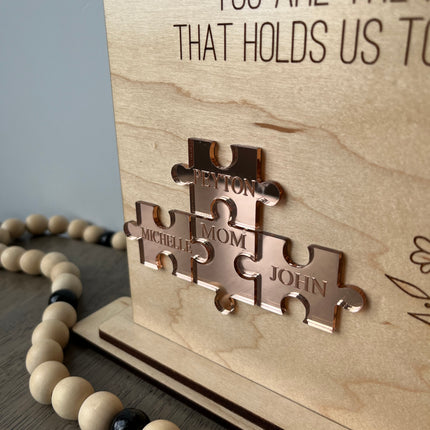 ACRYLIC PUZZLE - THE PIECE THAT HOLDS US TOGETHER