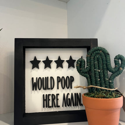 8" FRAMED WOULD POOP HERE AGAIN