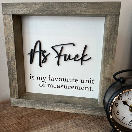 8" FRAMED AS FUCK MEASUREMENT