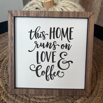 THIS HOME RUNS ON LOVE AND COFFEE LEANER