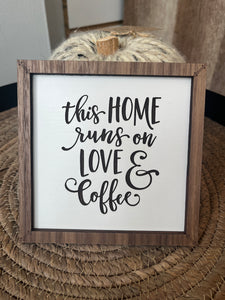 THIS HOME RUNS ON LOVE AND COFFEE LEANER