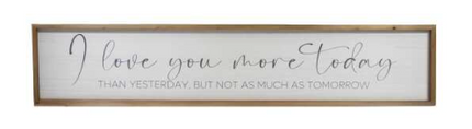 I LOVE YOU MORE TODAY... / S2078 *