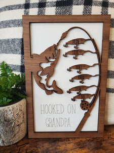 HOOKED ON DADDY, GRANDPA, PAPA FISHING SIGN