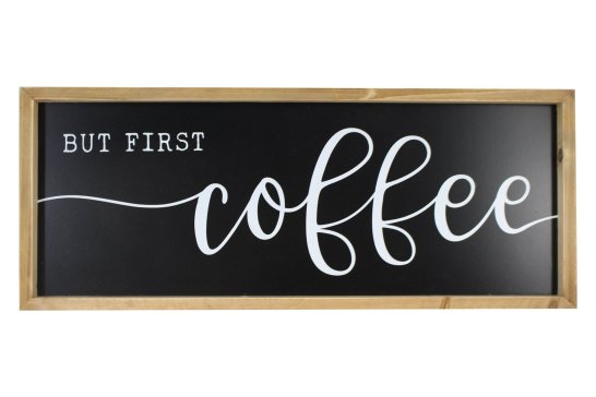 BUT FIRST COFFEE FRAMED SIGN / S201 *