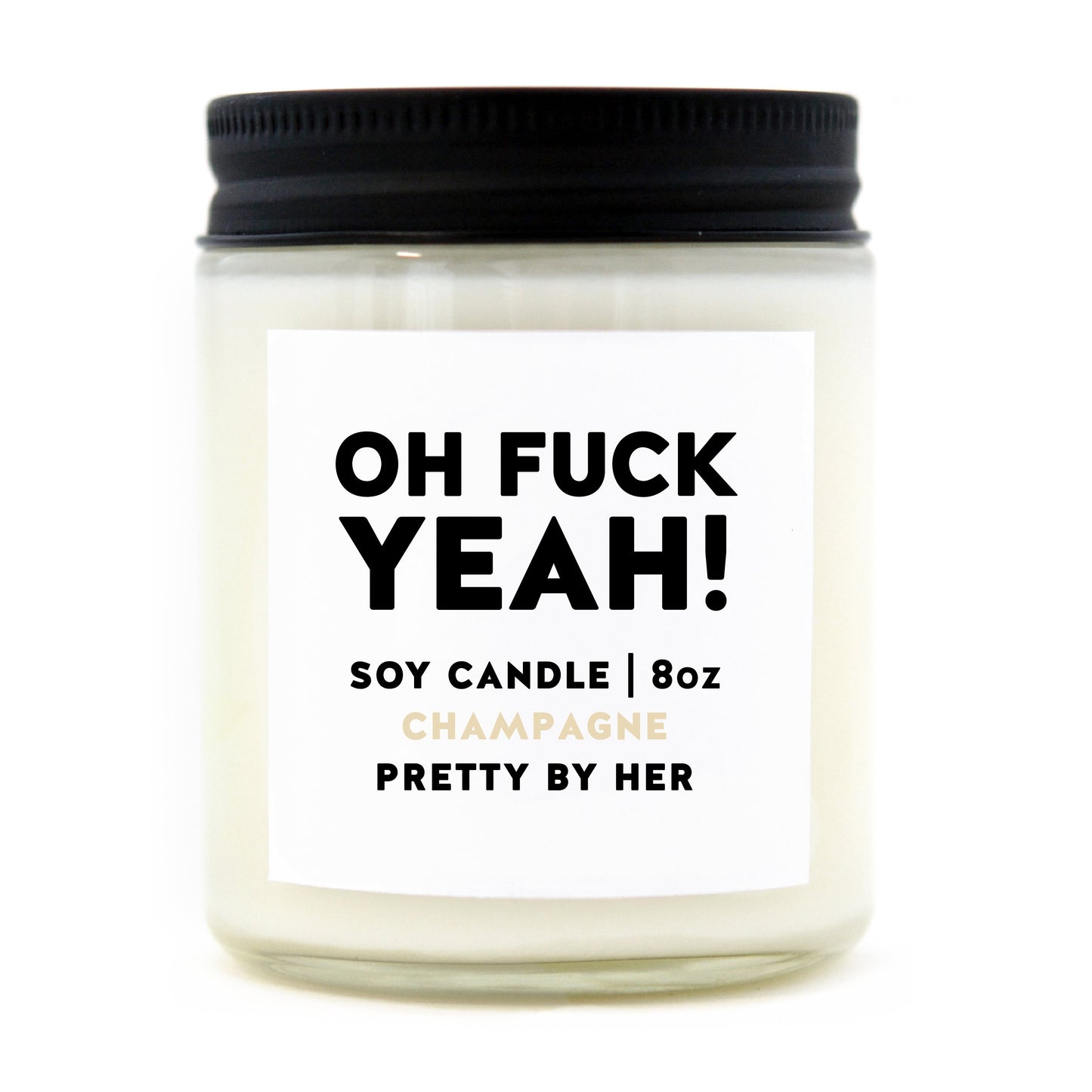 OH FUCK YEAH! CANDLE