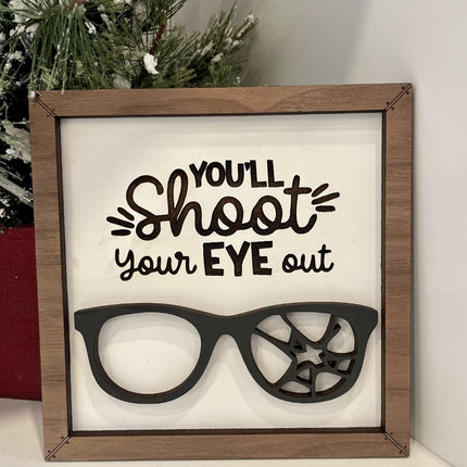 SHOOT YOUR EYE OUT / 6" SHELF FRAMED