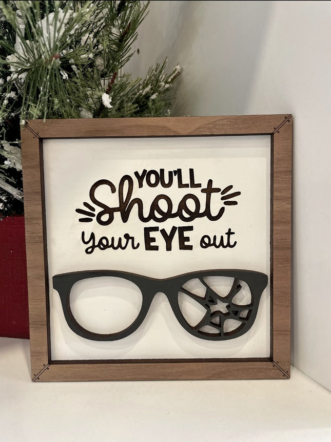 SHOOT YOUR EYE OUT / 6" SHELF FRAMED