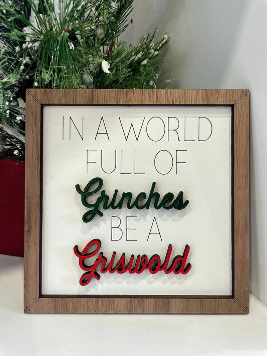 IN A WORLD FULL OF GRINCHES / 6" SHELF FRAMED