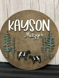 NAME ROUND SIGN- "EVERGREENS AND COWS" DESIGN