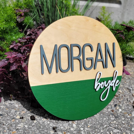 NAME ROUND SIGN- "HALF DIPPED" DESIGN