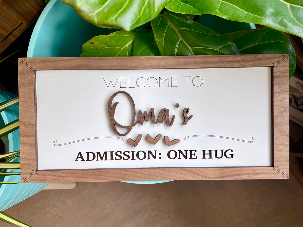 WELCOME TO GRANDPARENTS HOUSE, ADMISSION ONE HUG