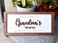 Load image into Gallery viewer, WELCOME TO GRANDPARENTS HOUSE, ADMISSION ONE HUG
