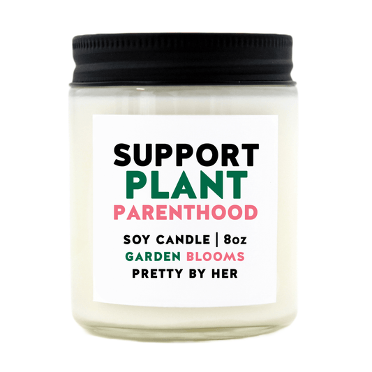 SUPPORT PLANT PARENTHOOD CANDLE